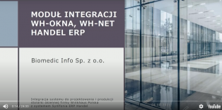 Prezentacja działania i funkcjonalności Modułu Integracji systemów Winkhaus WH-Okna oraz Symfonia ERP Handel.